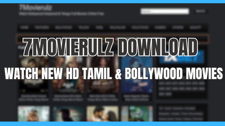 7Movierulz Download & Watch New Tamil Bollywood HD Movies