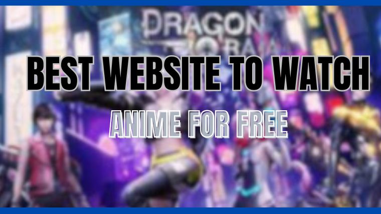 Best Websites To Watch Anime For Free