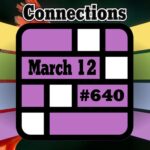 Today's Connections Hints & Answers For March 12, 2025 (Puzzle #640)