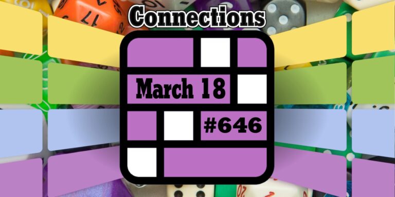 Today's Connections Hints & Answers For March 18, 2025 (Puzzle #646)