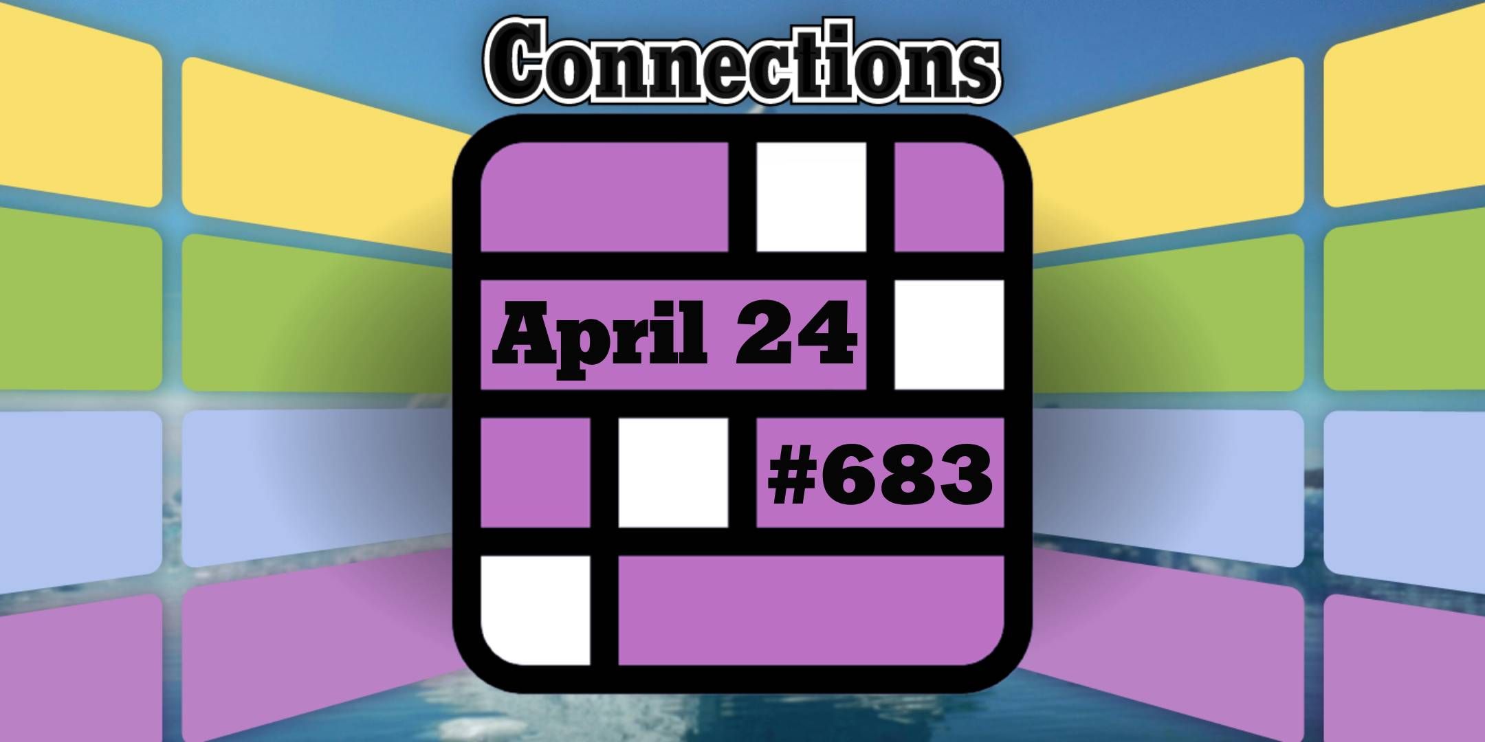 Today's Connections Hints & Answers For April 24, 2025 (Puzzle #683)