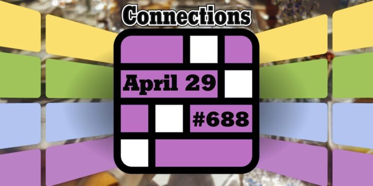 Today's Connections Hints & Answers For April 29, 2025 (Puzzle #688)