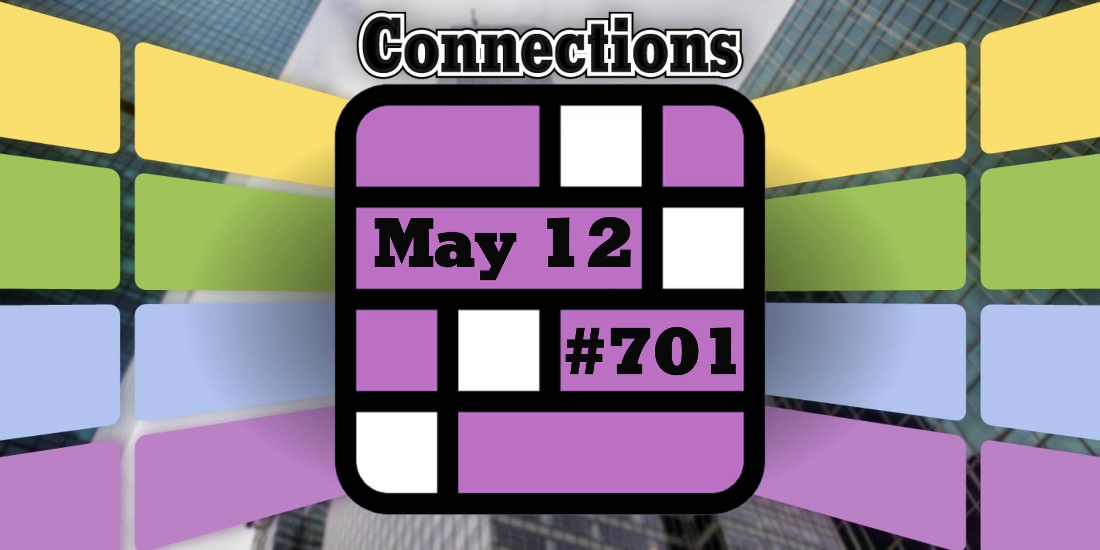 Today's Connections Hints & Answers For May 12, 2025 (Puzzle #701)