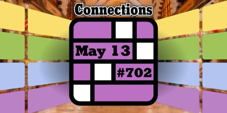 Today's Connections Hints & Answers For May 13, 2025 (Puzzle #702)